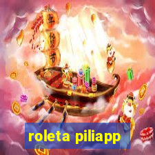 roleta piliapp